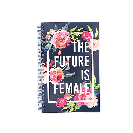 The Future Is Female :: Spiral Notebook by Effie&